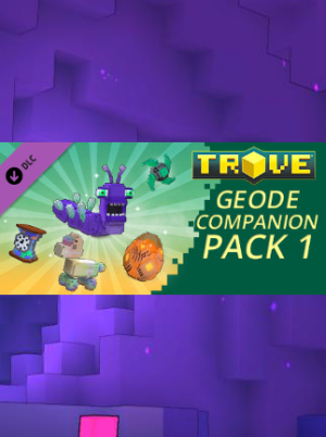 Trove - Geode Companion Pack 1 Steam Key GLOBAL