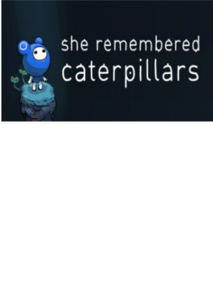 She Remembered Caterpillars Steam Key GLOBAL
