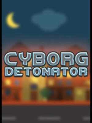 Cyborg Detonator Steam Key GLOBAL