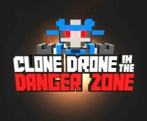 Clone Drone in the Danger Zone Steam Global