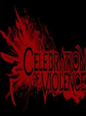 In Celebration of Violence Steam Key GLOBAL