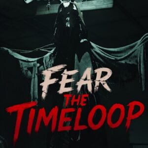 Fear The Timeloop - Steam Key - Global