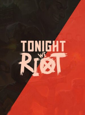 Tonight We Riot (PC) - Steam Key - GLOBAL