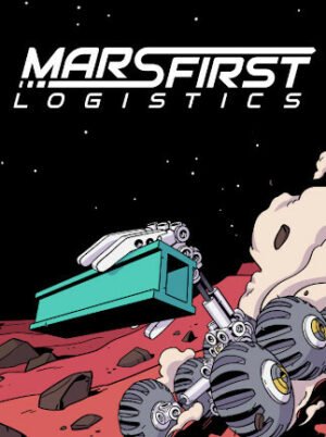 Mars First Logistics (PC) - Steam Key - GLOBAL