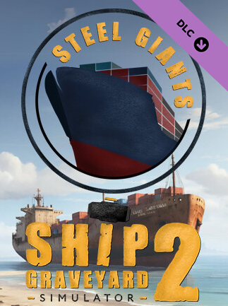 Ship Graveyard Simulator 2: Steel Giants (PC) – Steam Key – EUROPE – Titelbild